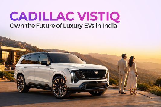 Cadillac Vistiq Price In India – Own the Future of Luxury EVs in India
